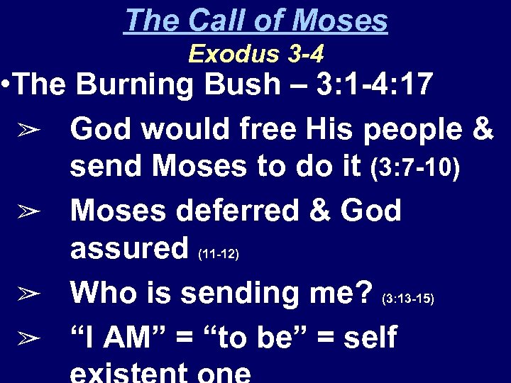 The Call of Moses Exodus 3 -4 • The Burning Bush – 3: 1