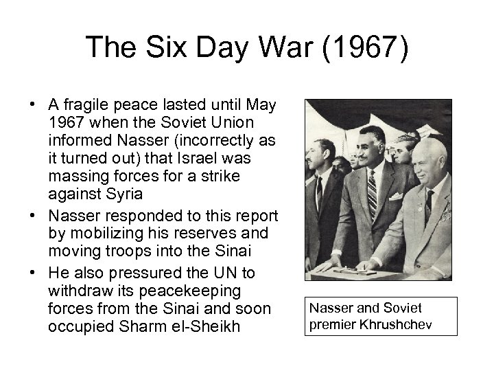 The Six Day War (1967) • A fragile peace lasted until May 1967 when