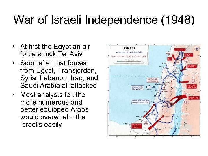 War of Israeli Independence (1948) • At first the Egyptian air force struck Tel