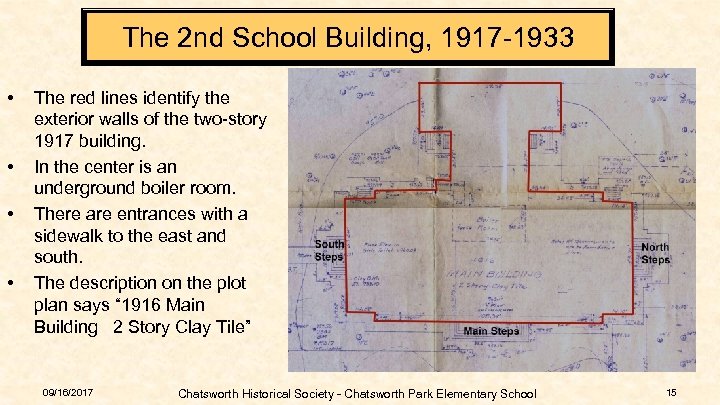 The 2 nd School Building, 1917 -1933 • • The red lines identify the