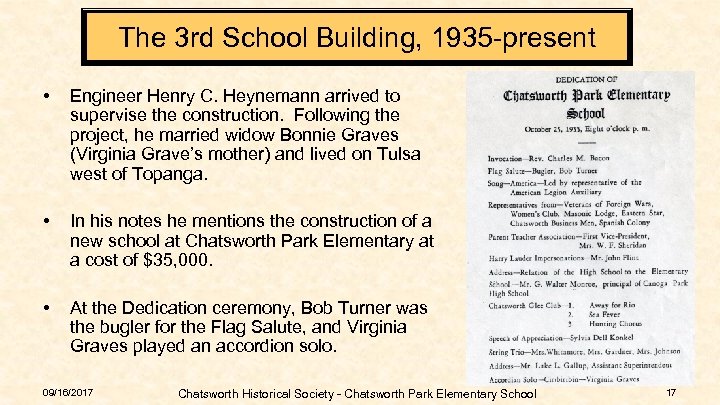 The 3 rd School Building, 1935 -present • Engineer Henry C. Heynemann arrived to