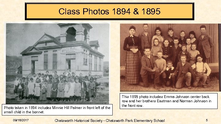 Class Photos 1894 & 1895 Photo taken in 1894 includes Minnie Hill Palmer in