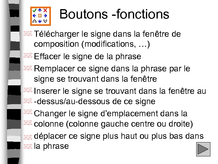 Boutons -fonctions n n n Télécharger le signe dans la fenêtre de composition (modifications,