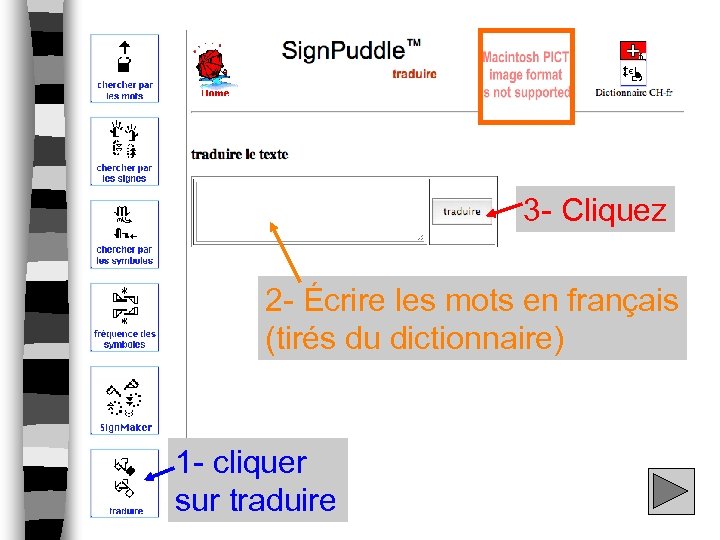 3 - Cliquez 2 - Écrire les mots en français (tirés du dictionnaire) 1