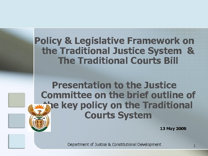 Policy & Legislative Framework on the Traditional Justice System & The Traditional Courts Bill
