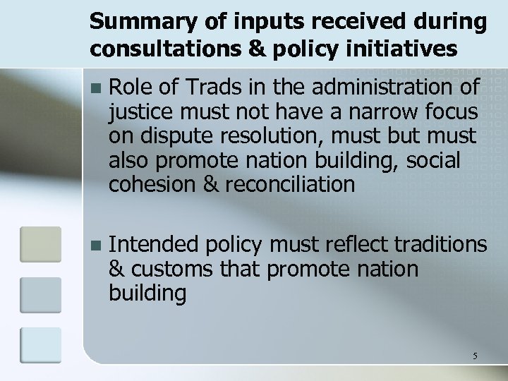 Summary of inputs received during consultations & policy initiatives n Role of Trads in