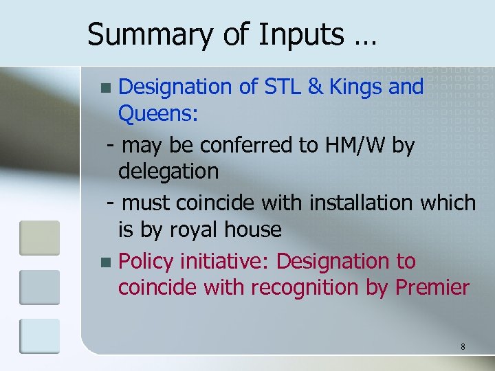 Summary of Inputs … Designation of STL & Kings and Queens: - may be