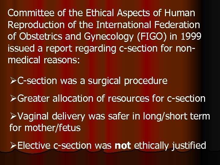 Committee of the Ethical Aspects of Human Reproduction of the International Federation of Obstetrics