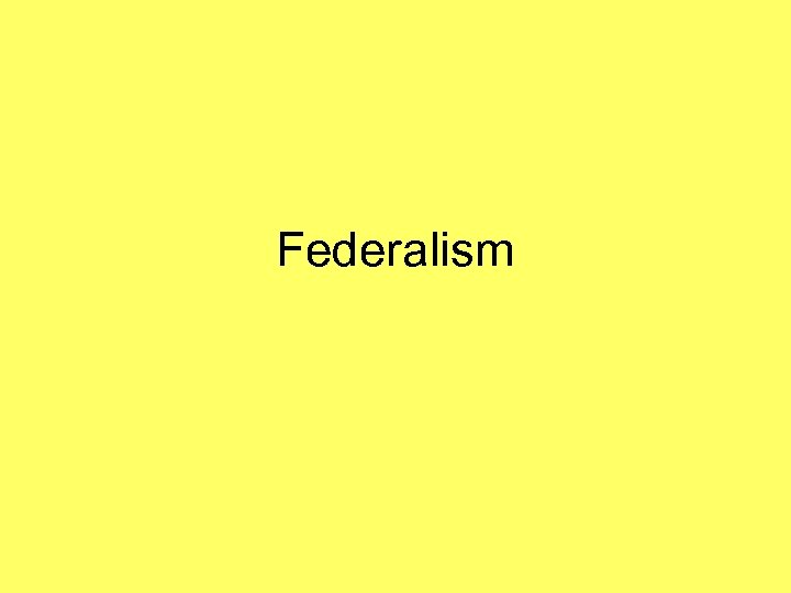 Federalism 