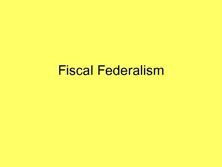 Fiscal Federalism 