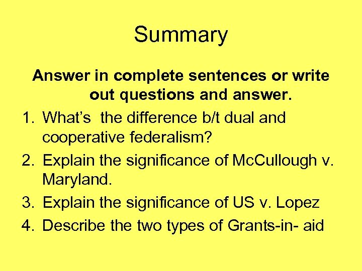 Summary Answer in complete sentences or write out questions and answer. 1. What’s the