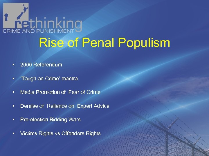 Rise of Penal Populism • 2000 Referendum • ‘Tough on Crime’ mantra • Media