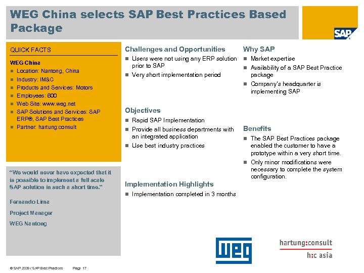 WEG China selects SAP Best Practices Based Package Challenges and Opportunities QUICK FACTS WEG