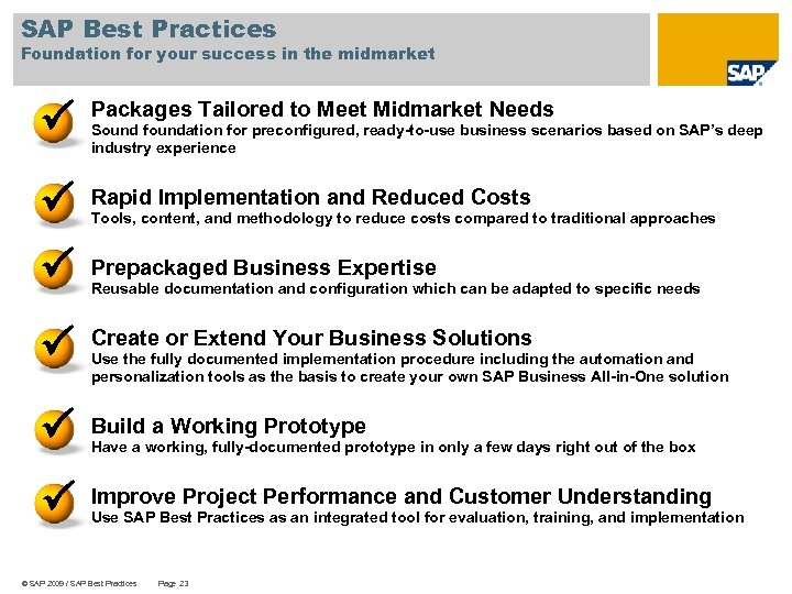 SAP Best Practices Foundation for your success in the midmarket Packages Tailored to Meet