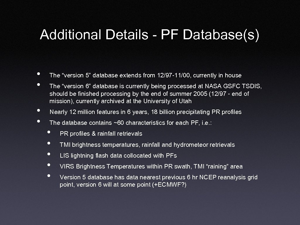 Additional Details - PF Database(s) • • The “version 5” database extends from 12/97