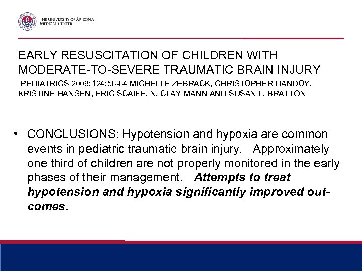 EARLY RESUSCITATION OF CHILDREN WITH MODERATE-TO-SEVERE TRAUMATIC BRAIN INJURY PEDIATRICS 2009; 124; 56 -64