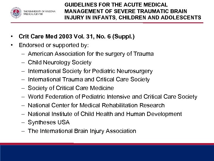 GUIDELINES FOR THE ACUTE MEDICAL MANAGEMENT OF SEVERE TRAUMATIC BRAIN INJURY IN INFANTS, CHILDREN