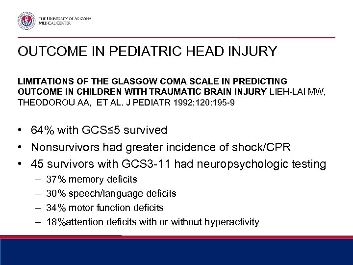OUTCOME IN PEDIATRIC HEAD INJURY LIMITATIONS OF THE GLASGOW COMA SCALE IN PREDICTING OUTCOME