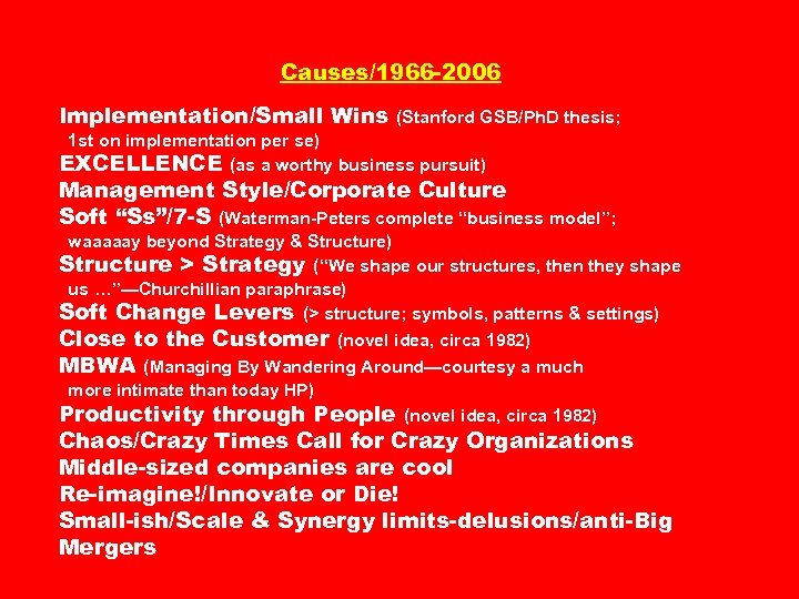 Causes/1966 -2006 Implementation/Small Wins (Stanford GSB/Ph. D thesis; 1 st on implementation per se)