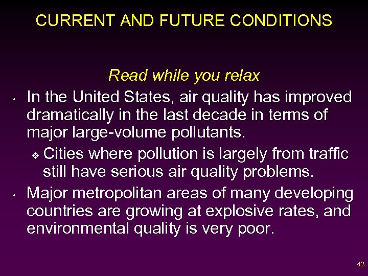 CURRENT AND FUTURE CONDITIONS • • Read while you relax In the United States,