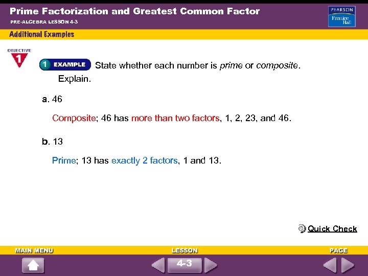 Prime Factorization and Greatest Common Factor PRE-ALGEBRA LESSON 4 -3 State whether each number
