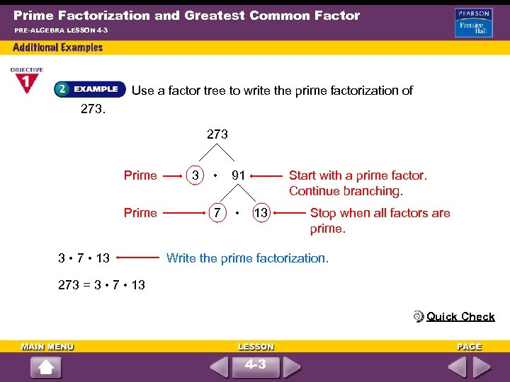 Prime Factorization and Greatest Common Factor PRE-ALGEBRA LESSON 4 -3 Use a factor tree