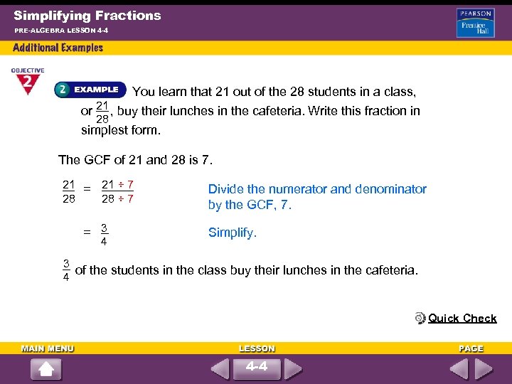 Simplifying Fractions PRE-ALGEBRA LESSON 4 -4 You learn that 21 out of the 28