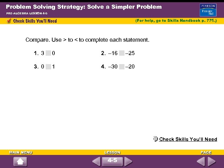 Problem Solving Strategy: Solve a Simpler Problem PRE-ALGEBRA LESSON 4 -5 (For help, go