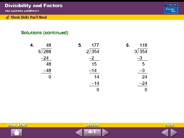 Divisibility and Factors PRE-ALGEBRA LESSON 4 -1 Solutions (continued) 4. 48 6 288 –
