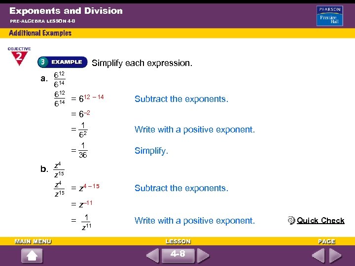Exponents and Division PRE-ALGEBRA LESSON 4 -8 Simplify each expression. 12 a. 614 6