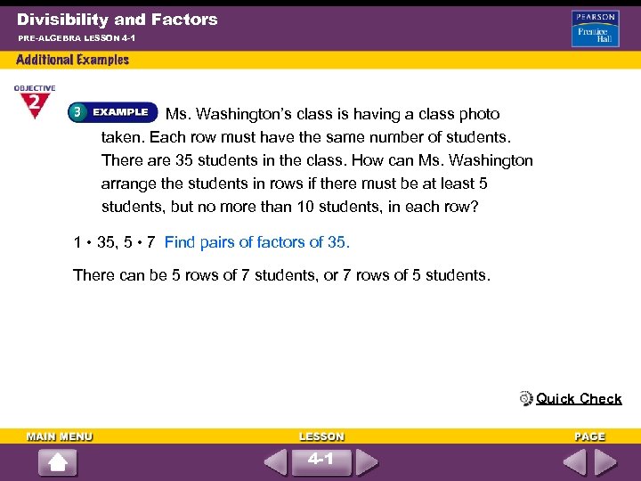 Divisibility and Factors PRE-ALGEBRA LESSON 4 -1 Ms. Washington’s class is having a class