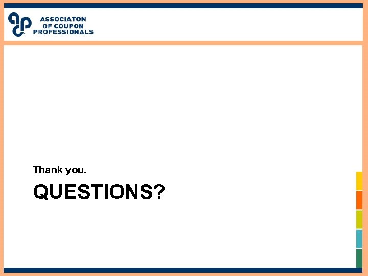 Thank you. QUESTIONS? 