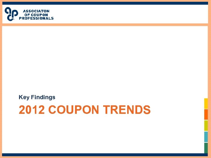Key Findings 2012 COUPON TRENDS 