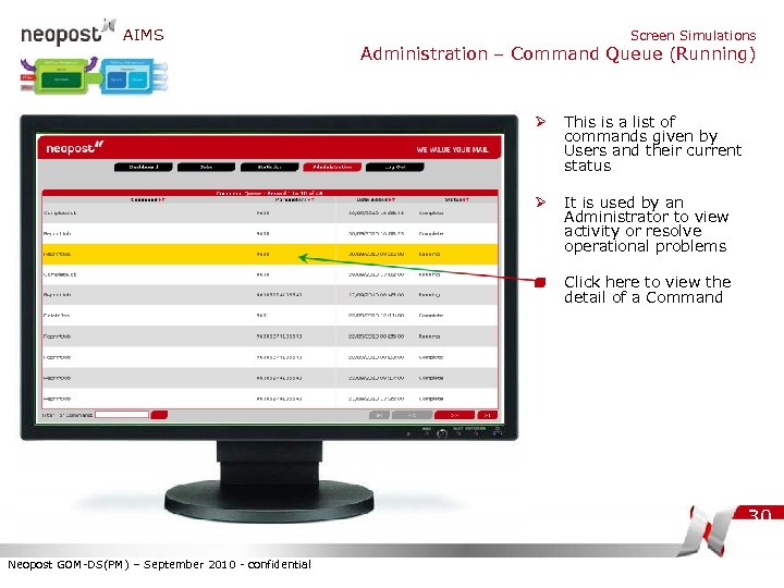 AIMS Screen Simulations Administration – Command Queue (Running) Ø This is a list of