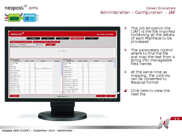 AIMS Screen Simulations Administration – Configuration - JAF Ø The Job Allocation File (JAF)