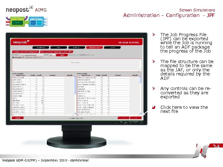 AIMS Screen Simulations Administration – Configuration - JPF Ø The Job Progress File (JPF)