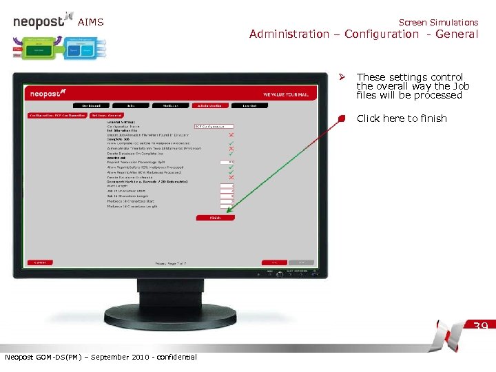 AIMS Screen Simulations Administration – Configuration - General Ø These settings control the overall