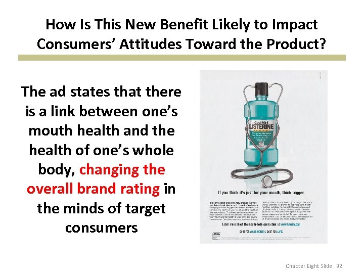 How Is This New Benefit Likely to Impact Consumers’ Attitudes Toward the Product? The