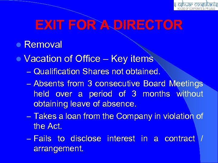 EXIT FOR A DIRECTOR l Removal l Vacation of Office – Key items –