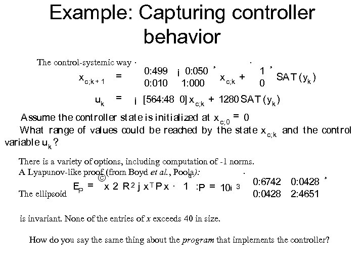 Example: Capturing controller behavior The control-systemic way · x c; k + 1 =