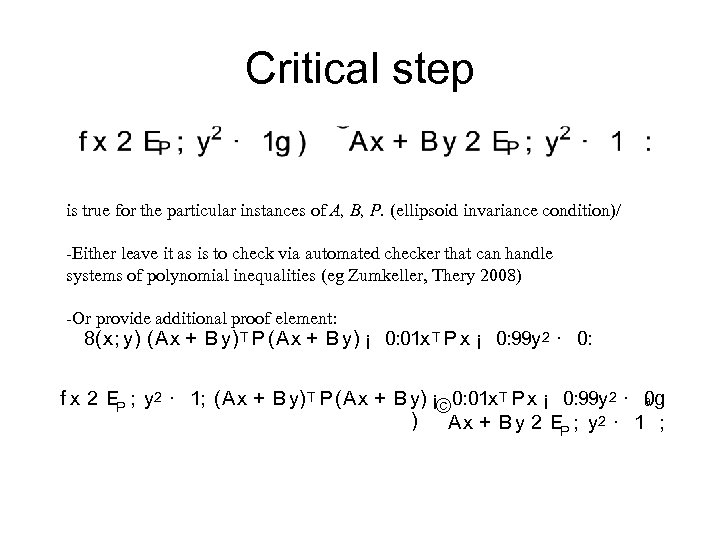 Critical step is true for the particular instances of A, B, P. (ellipsoid invariance