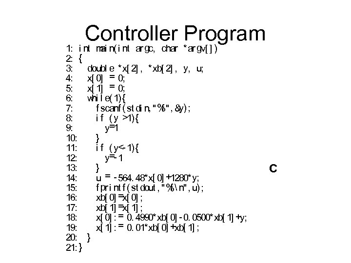 Controller Program 1: i nt m n( i nt ar gc, char *ar gv[