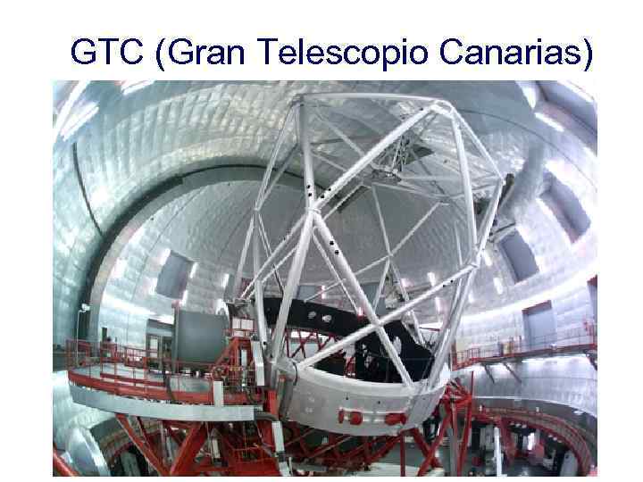 GTC (Gran Telescopio Canarias) 