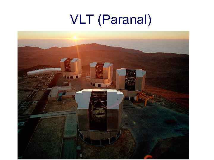 VLT (Paranal) 