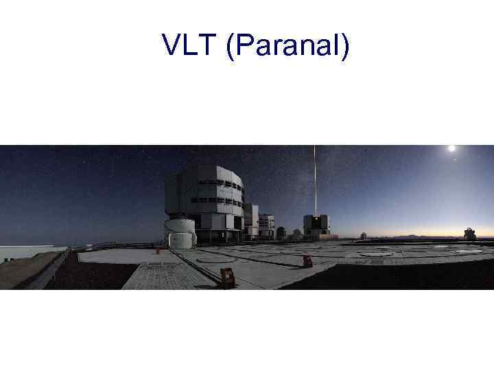 VLT (Paranal) 