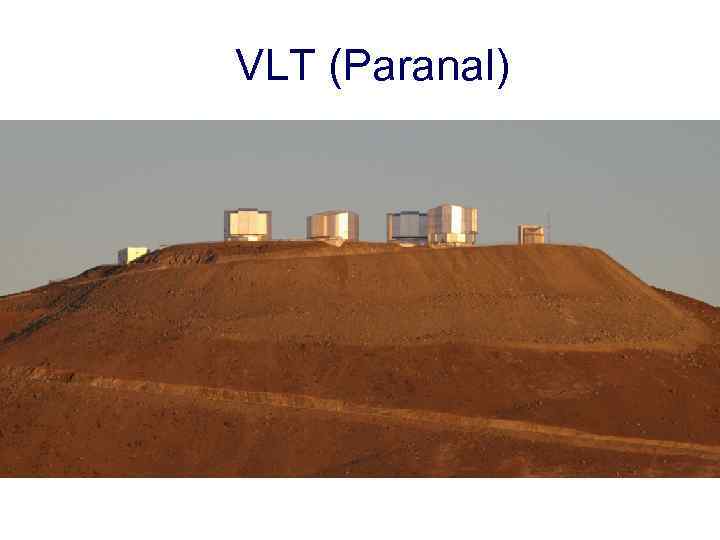 VLT (Paranal) 