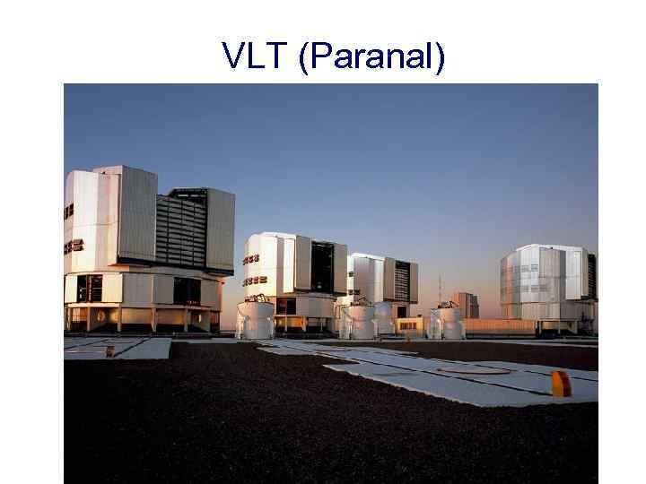 VLT (Paranal) 