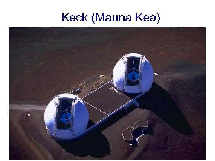 Keck (Mauna Kea) 