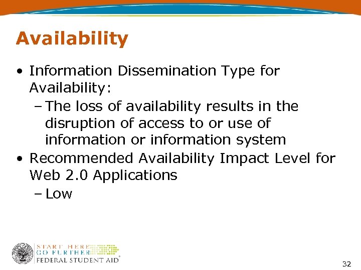 Availability • Information Dissemination Type for Availability: – The loss of availability results in