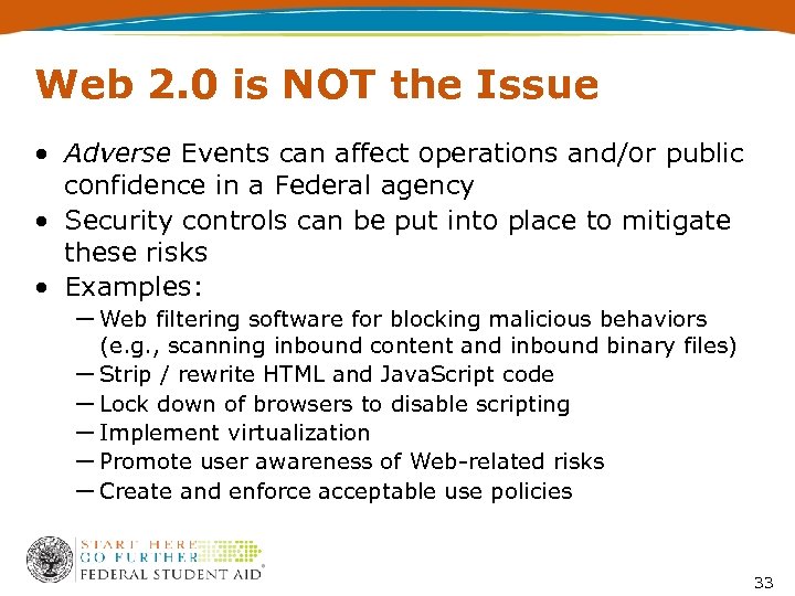 Web 2. 0 is NOT the Issue • Adverse Events can affect operations and/or